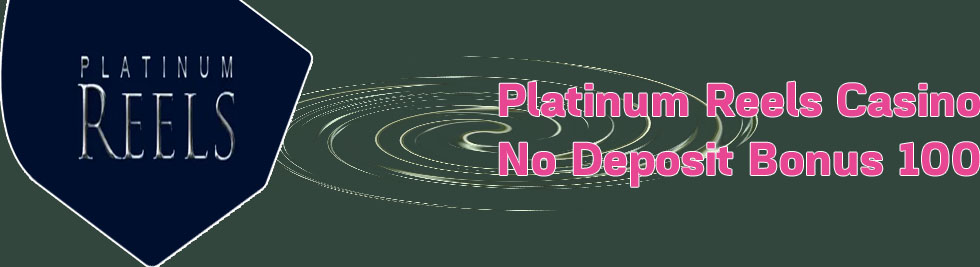 Platinum reels casino no deposit bonus